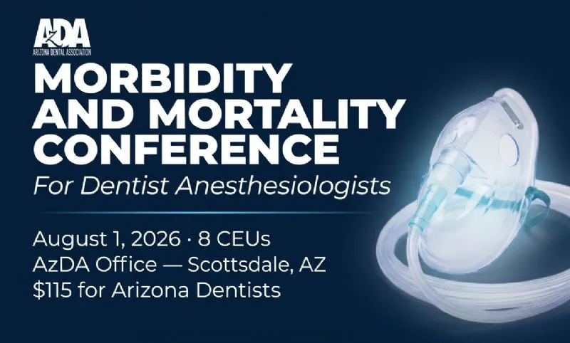 Morbidity and Mortality Conference for Dentist Anesthesiologists